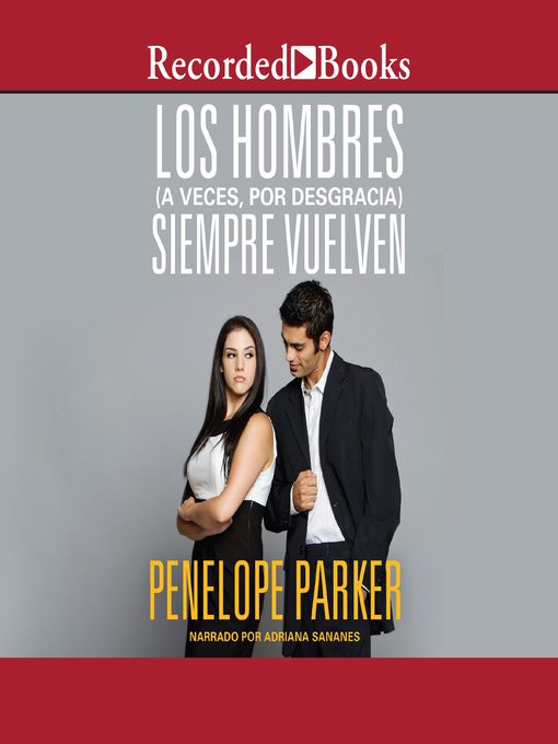 Cover image for Los hombres (a veces, por desgracia) Siempre Vuelven (Men (Sometimes Unfortunately) Always Come Back